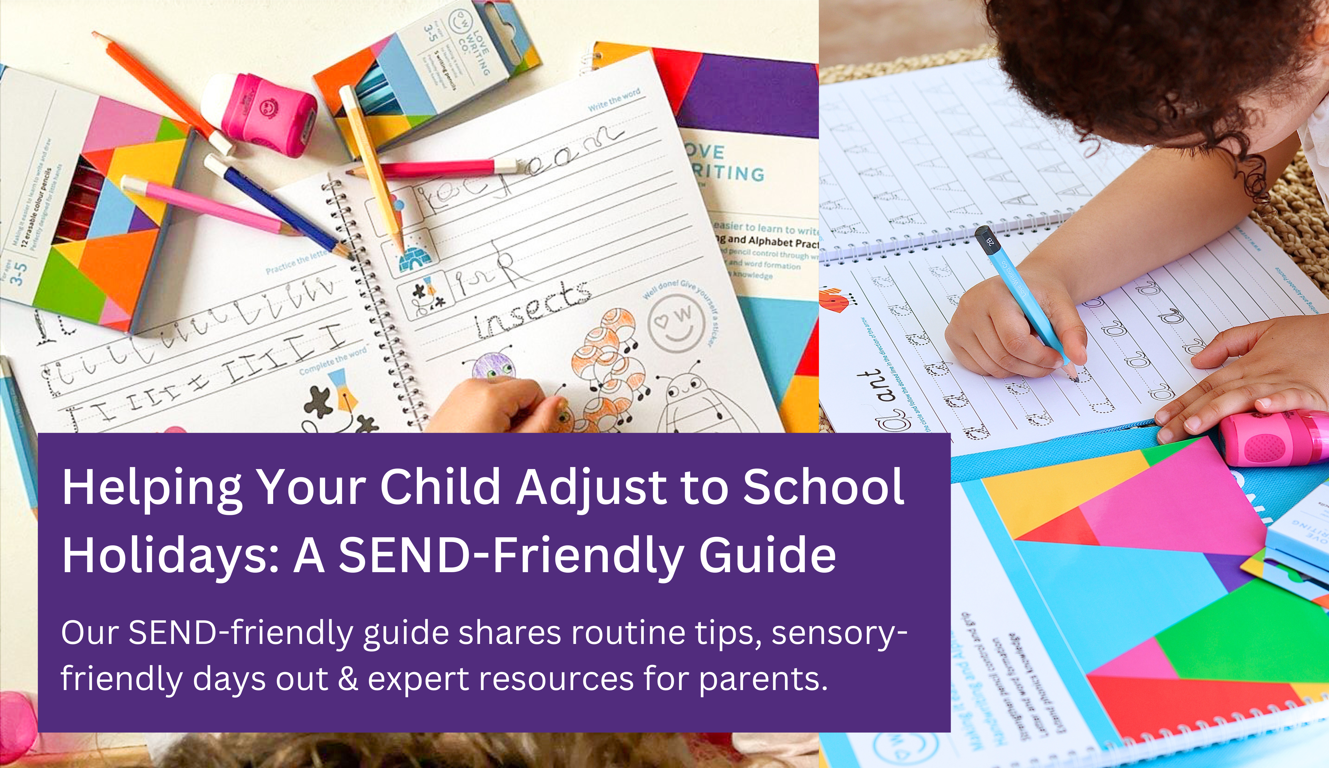 Helping Your Child Adjust to School Holidays: A SEND-Friendly Guide