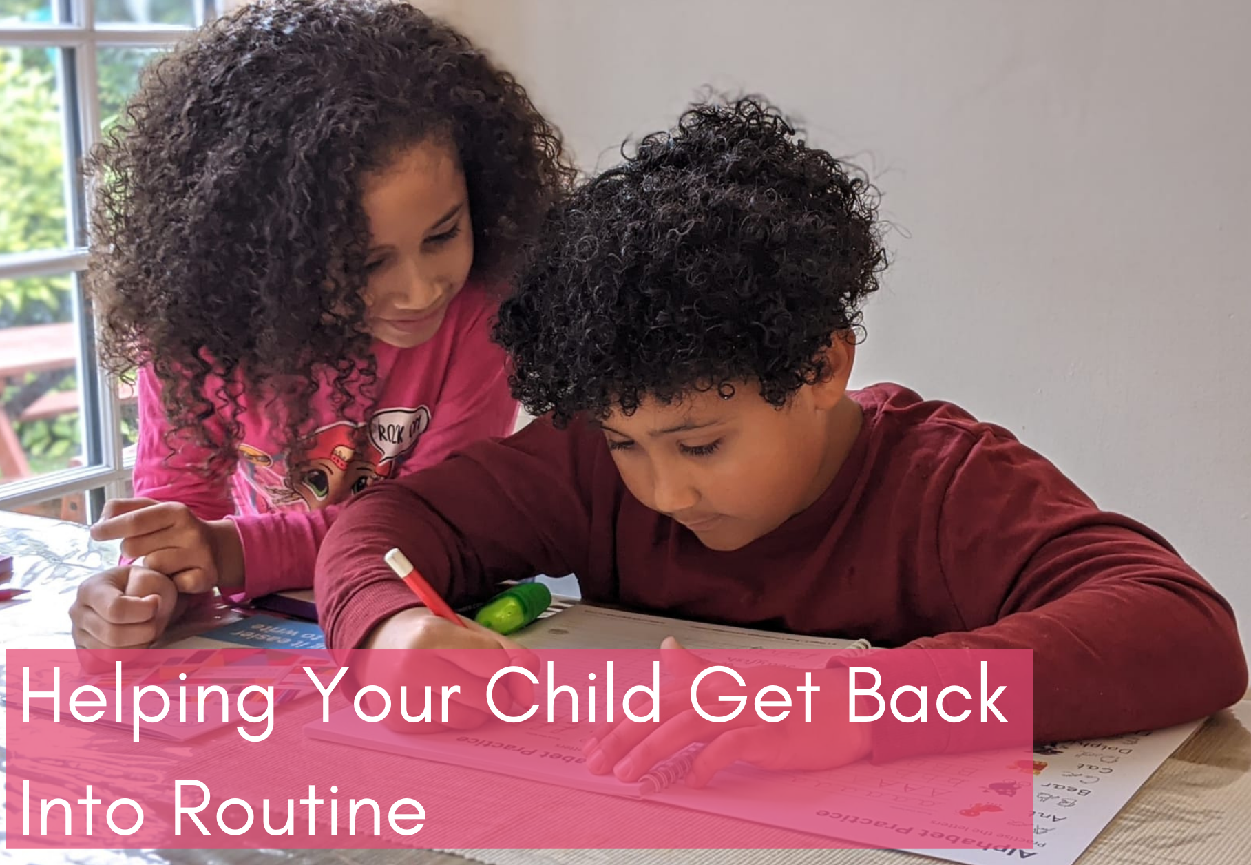 Helping Your Child Get Back into Routine