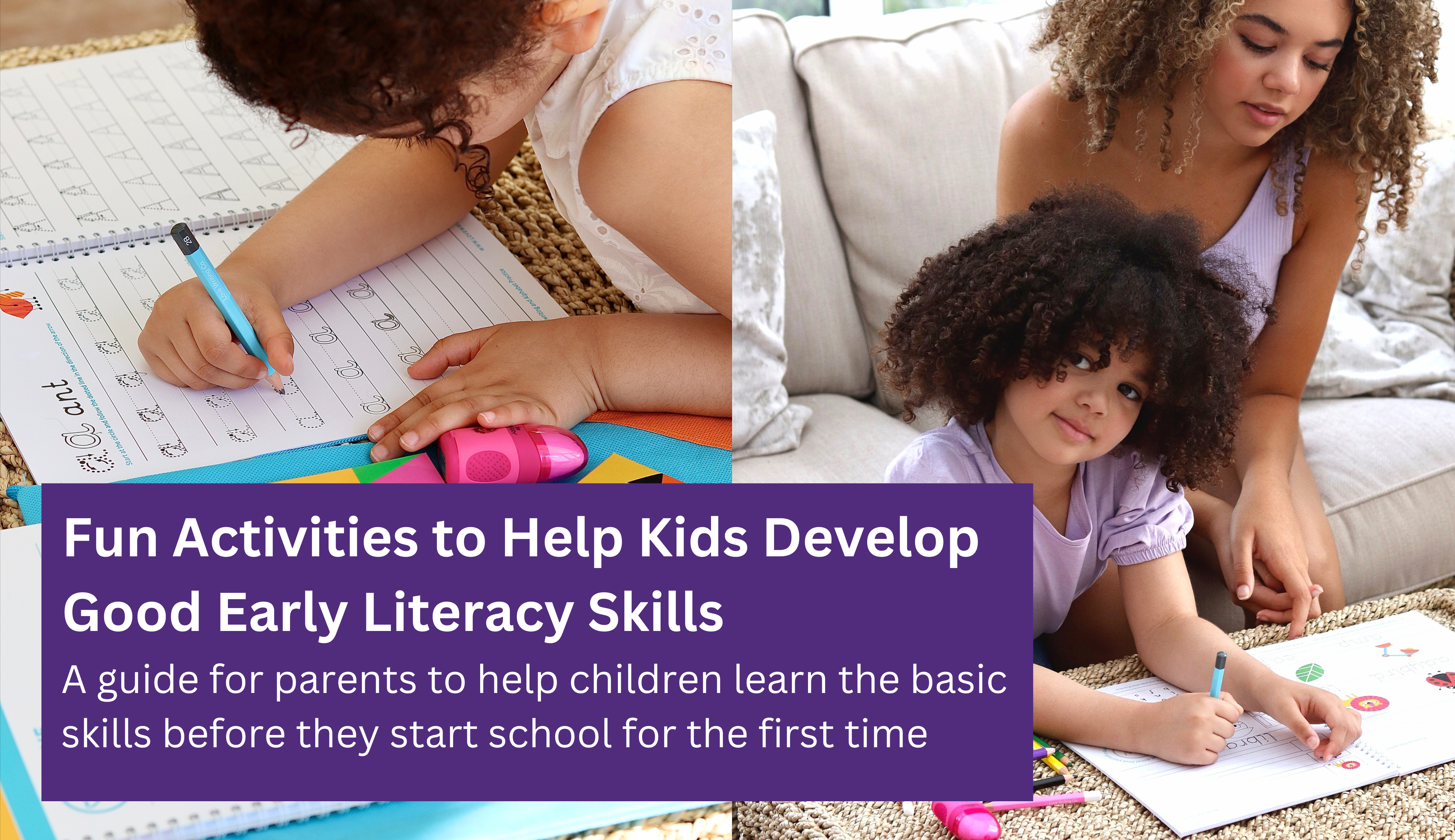 Fun Activities to Help Kids Develop Good Early Literacy Skills